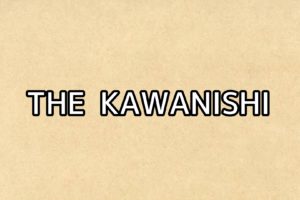 THE KAWANISHI